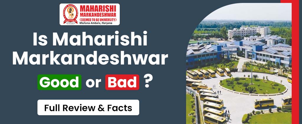 Is MMU (Maharishi Markandeshwar University) Online Good or Bad? Full Review & Facts 2022