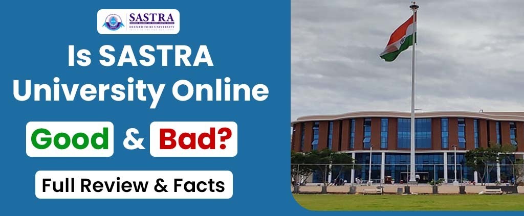 Is Sastra University Online Good and Bad