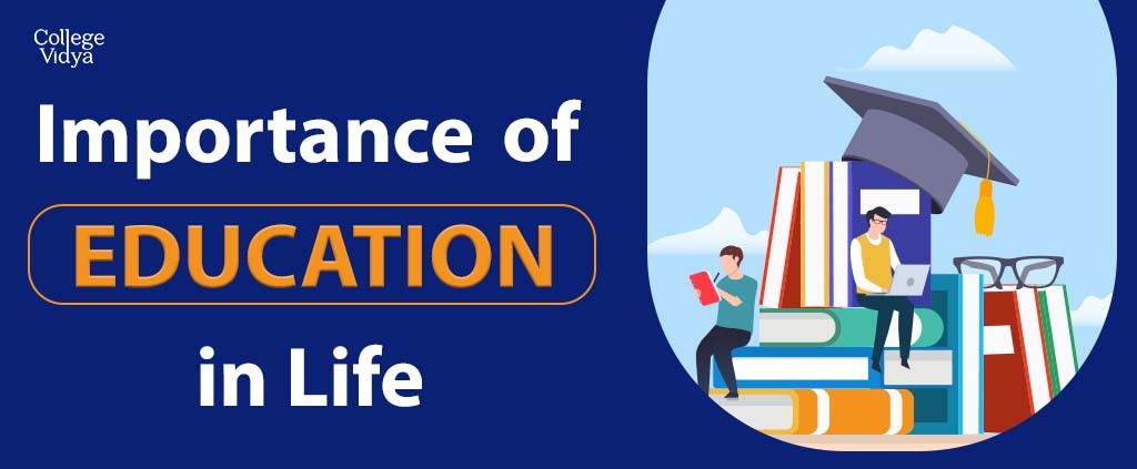 The Importance Of Education In Life (Updated 2022)