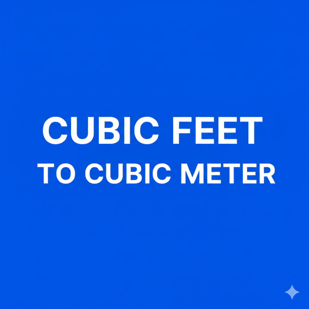 Cubic Foot to Cubic Meter Calculator