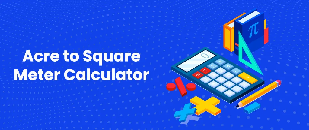 Acre to Square Meter Calculator [Convert acre to sqm]