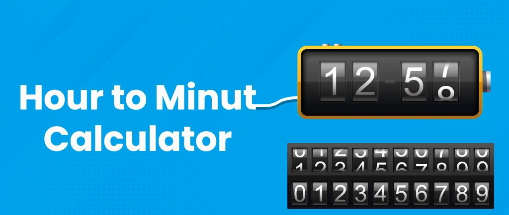 Hours to Minutes Calculator [Convert Hour to Minute]