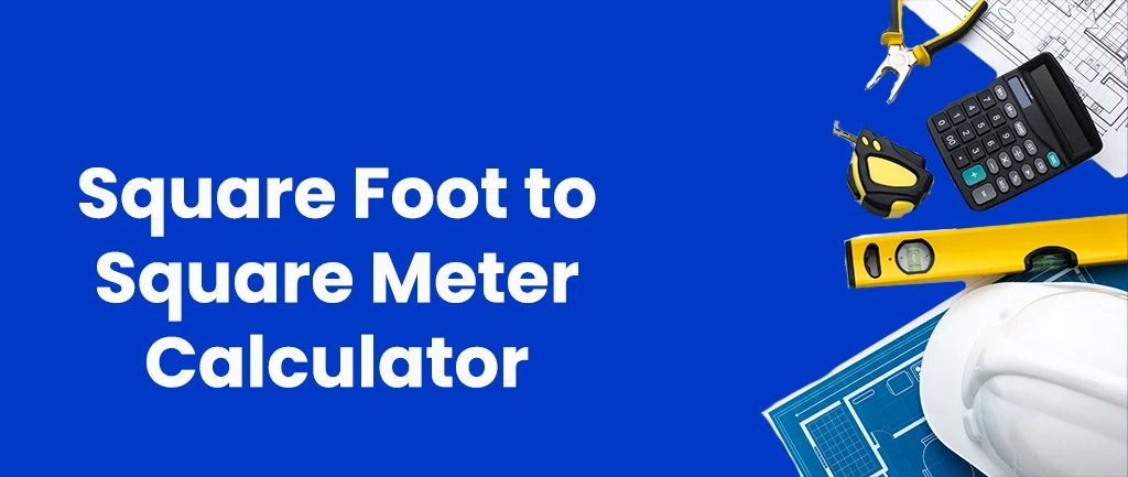 Square Foot to Square Meter Calculator [Convert Foot to Square Meter]